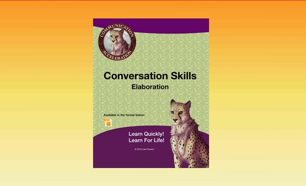 Conversational Skills: Elaboration Lisa Flower