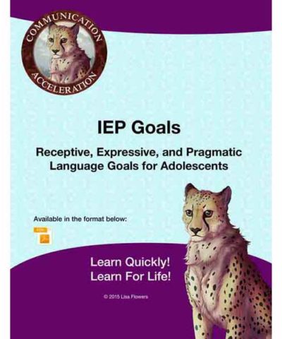 IEP Goals - From COMMUNICATION ACCELERATION Lisa Flowers of Communication Acceleration Speech Language Therapy